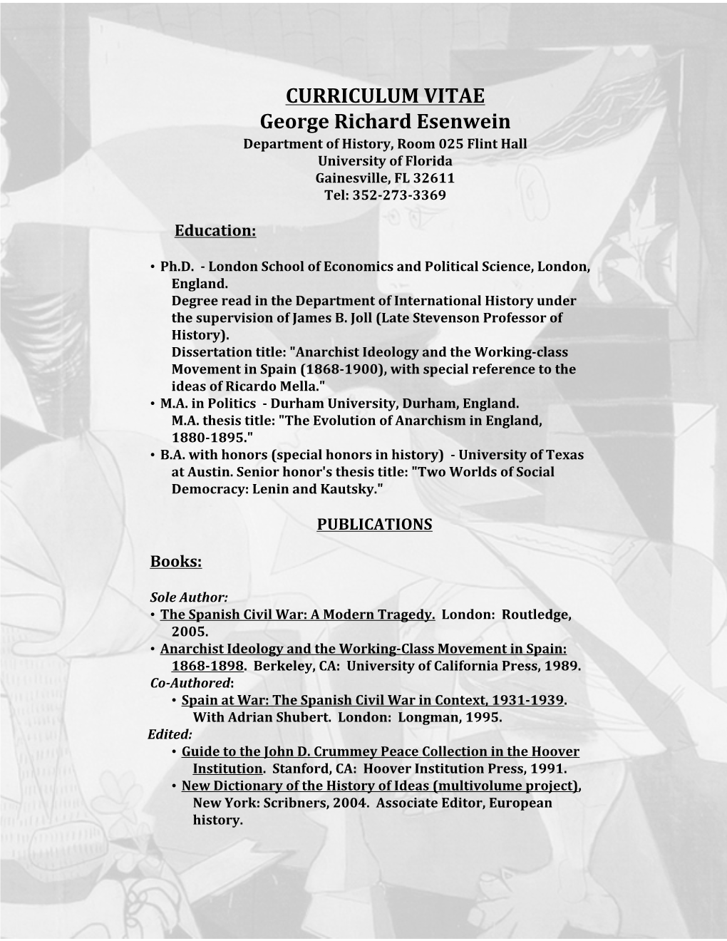 CURRICULUM VITAE George Richard Esenwein Department of History, Room 025 Flint Hall University of Florida Gainesville, FL 32611 Tel: 352-273-3369