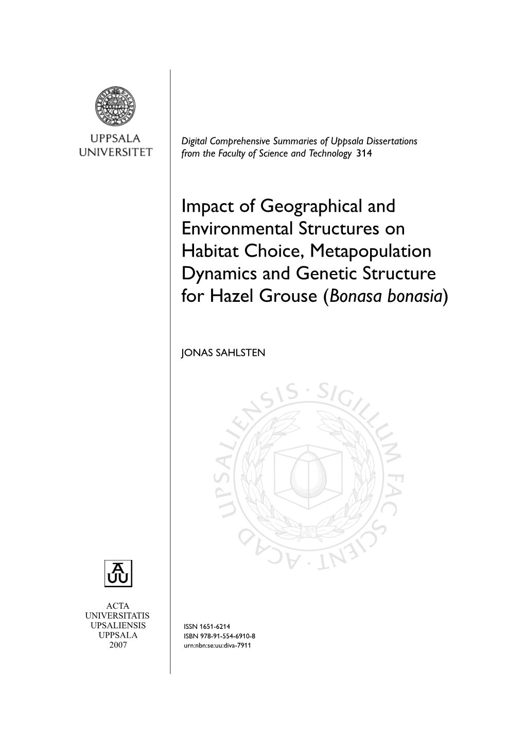 Impact of Geographical and Environmental Structures on Habitat Choice, Metapopulation Dynamics and Genetic Structure for Hazel Grouse (Bonasa Bonasia)