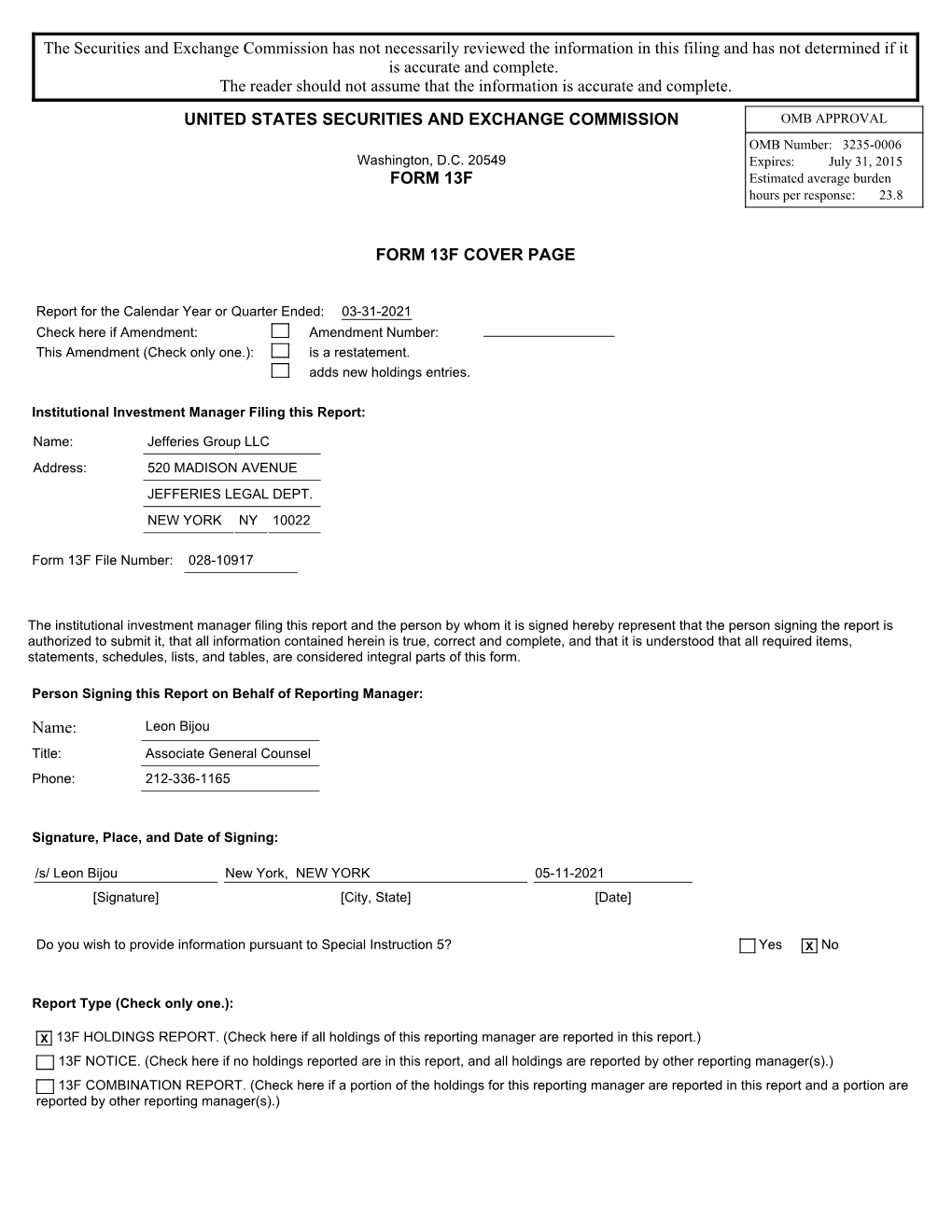 The Securities and Exchange Commission Has Not Necessarily Reviewed the Information in This Filing and Has Not Determined If It Is Accurate and Complete