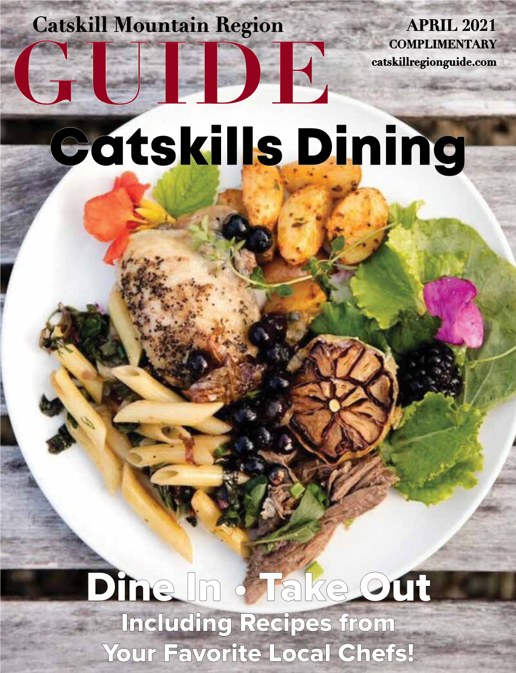 APRIL 2021 COMPLIMENTARY GUIDE Catskillregionguide.Com Catskills Dining