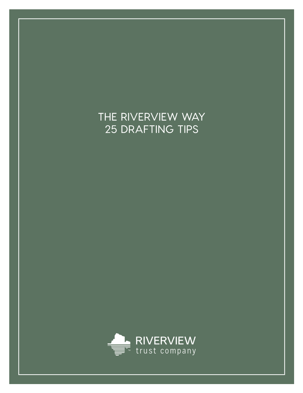 The Riverview Way 25 Drafting Tips
