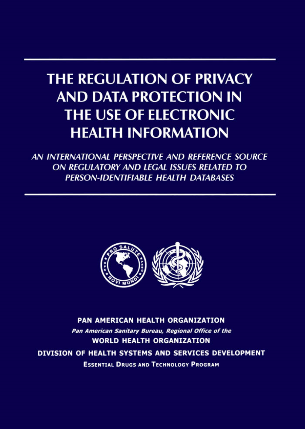 The Regulation of Privacy and Data Protection in the Use of Electronic Health Information