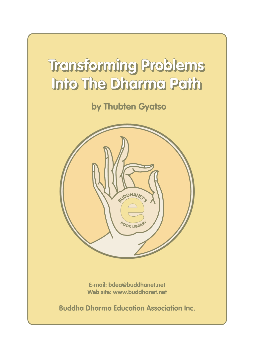 Transforming Problems Into the Dharma Path
