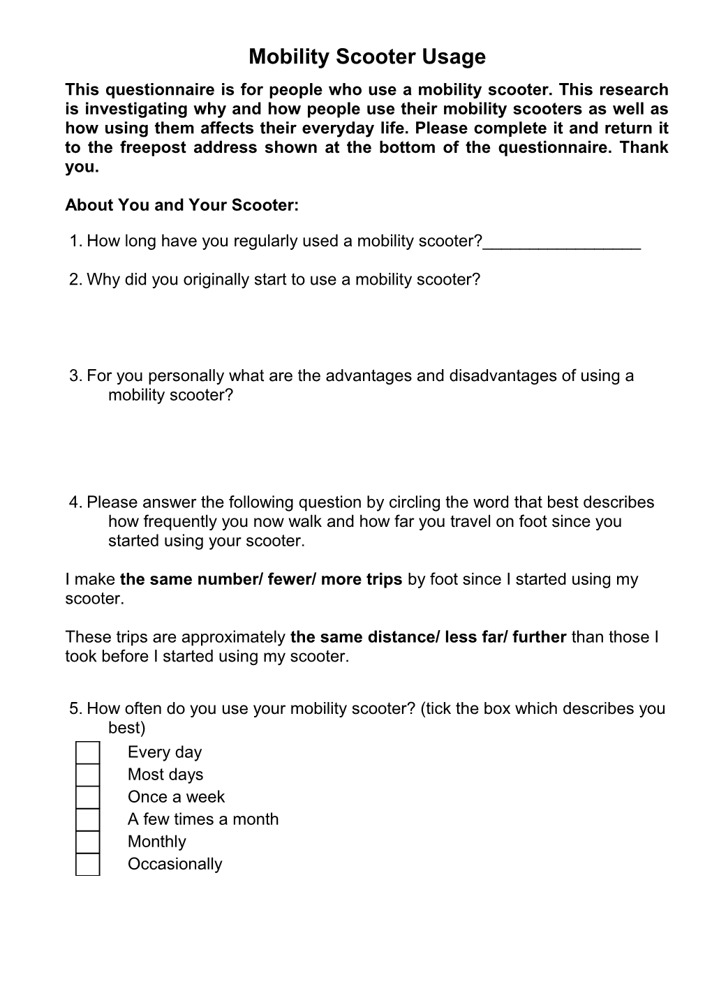 This Questionnaire Aims to Understand Why and How People Use Their Mobility Scooters