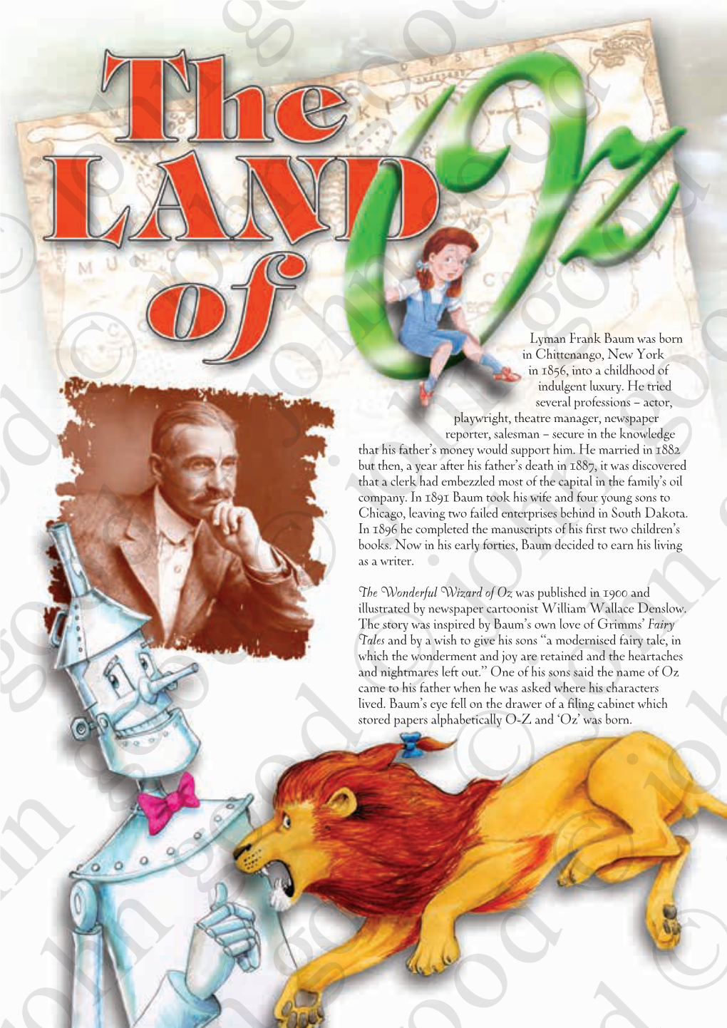 Lyman Frank Baum Was Born in Chittenango, New York in 1856, Into a Childhood of Indulgent Luxury. He Tried Several Professions