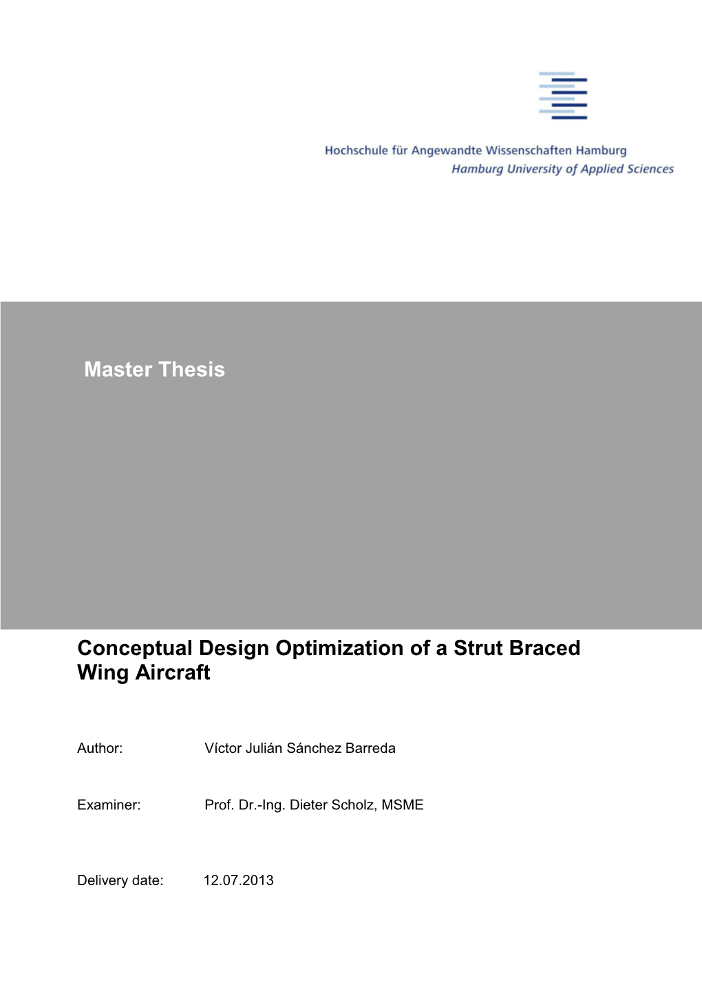 Conceptual Design Optimization of a Strut Braced Wing Aircraft