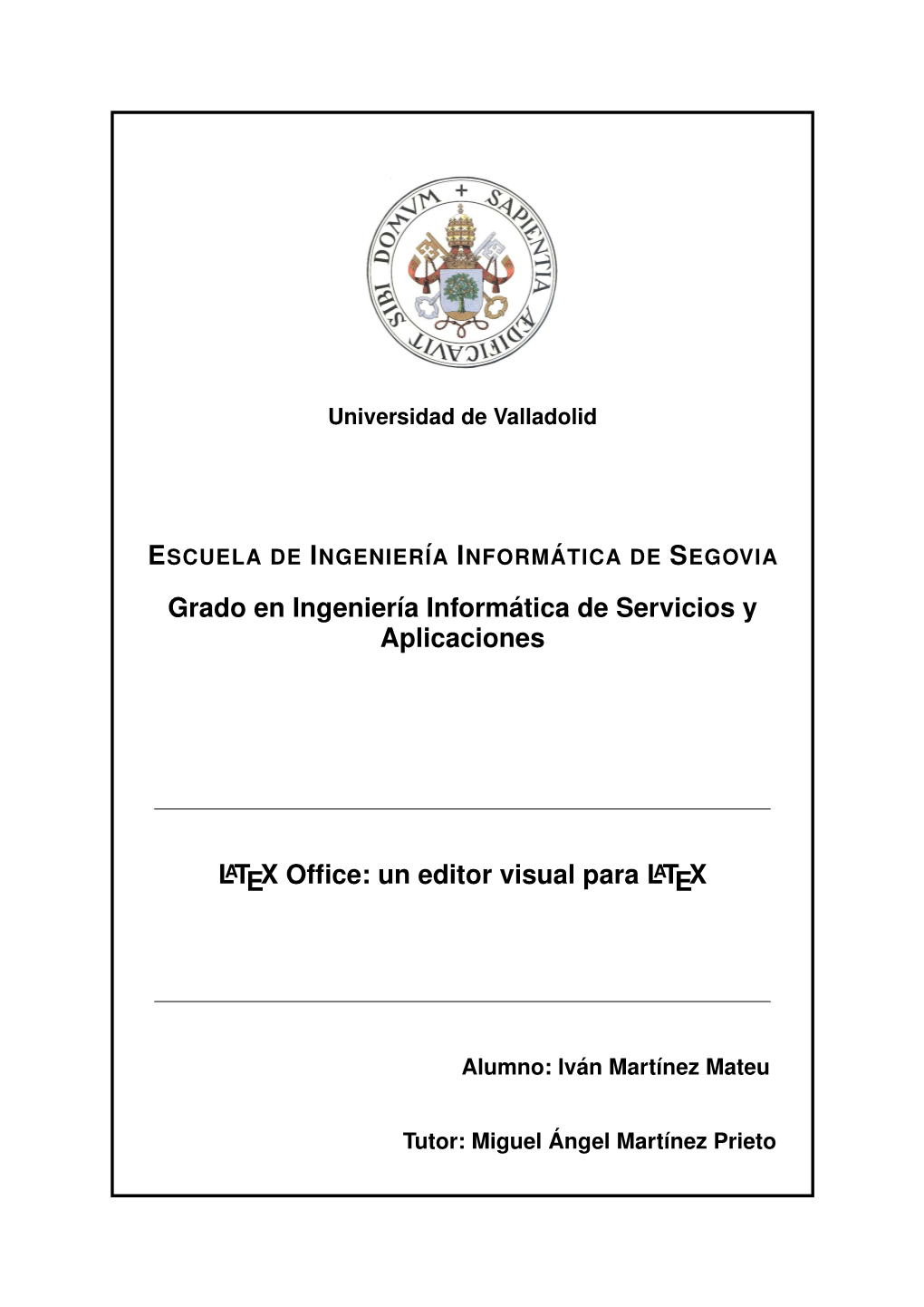 Grado En Ingenierıa Inform´Atica De Servicios Y Aplicaciones LATEX Office