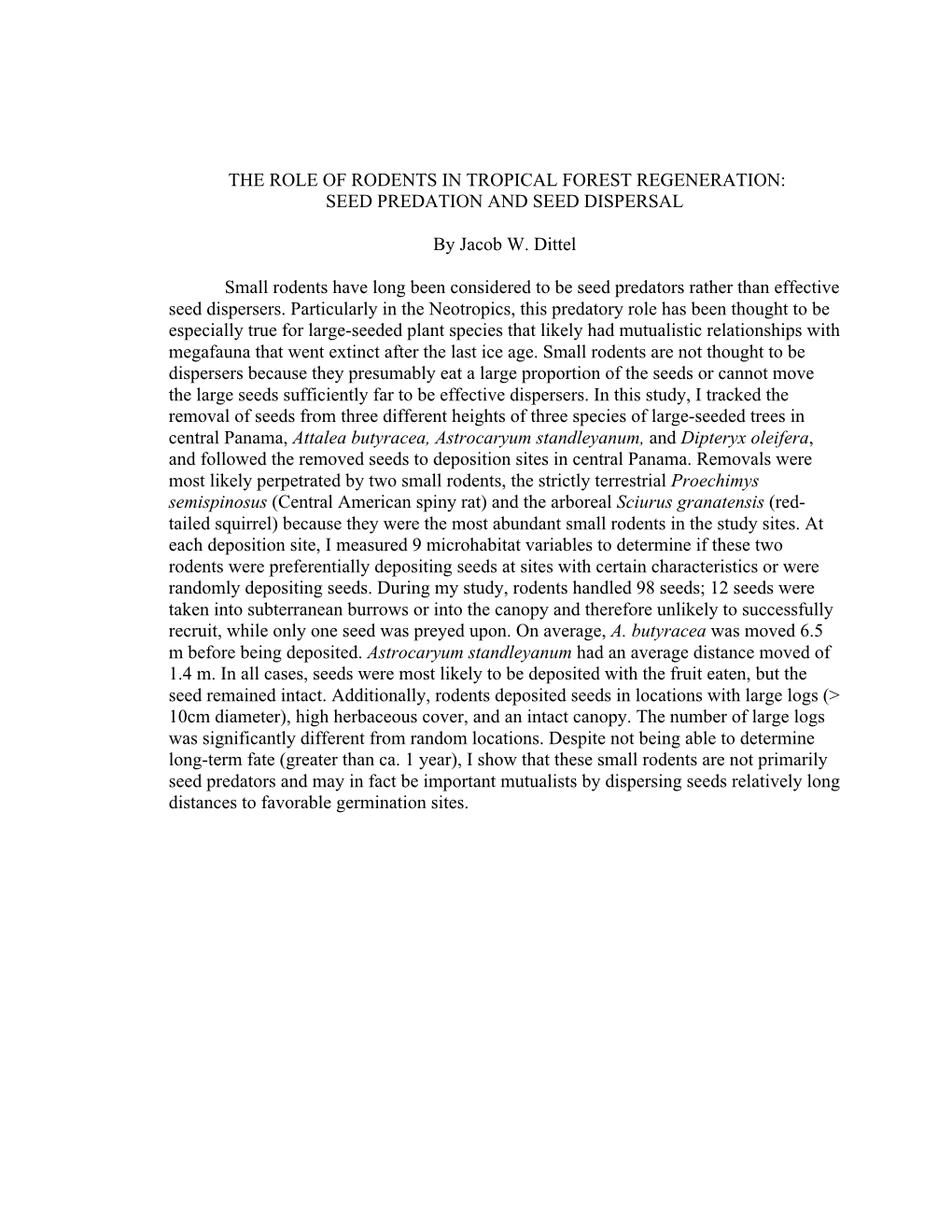 SEED PREDATION and SEED DISPERSAL by Jacob W. Dittel Small Rodents Have L