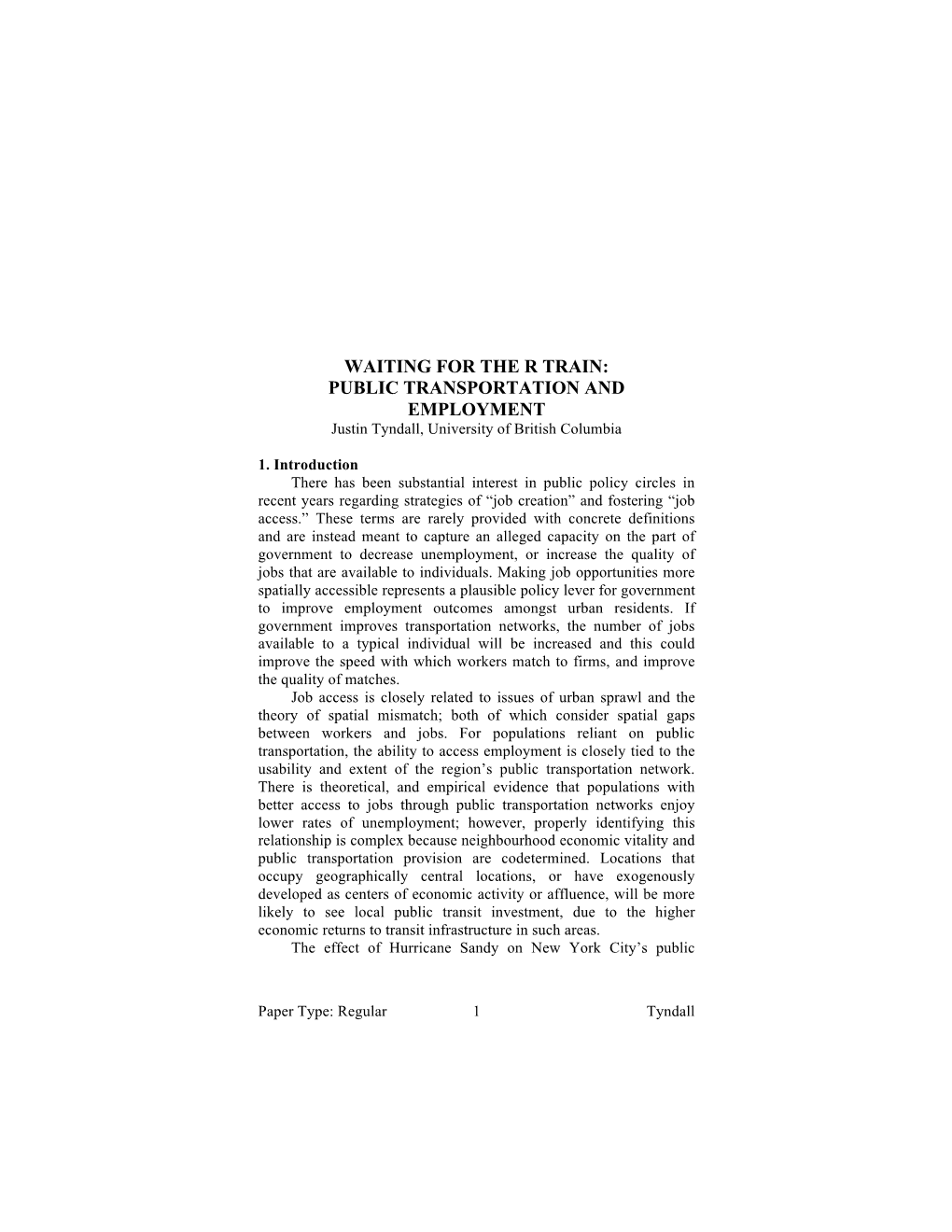 WAITING for the R TRAIN: PUBLIC TRANSPORTATION and EMPLOYMENT Justin Tyndall, University of British Columbia