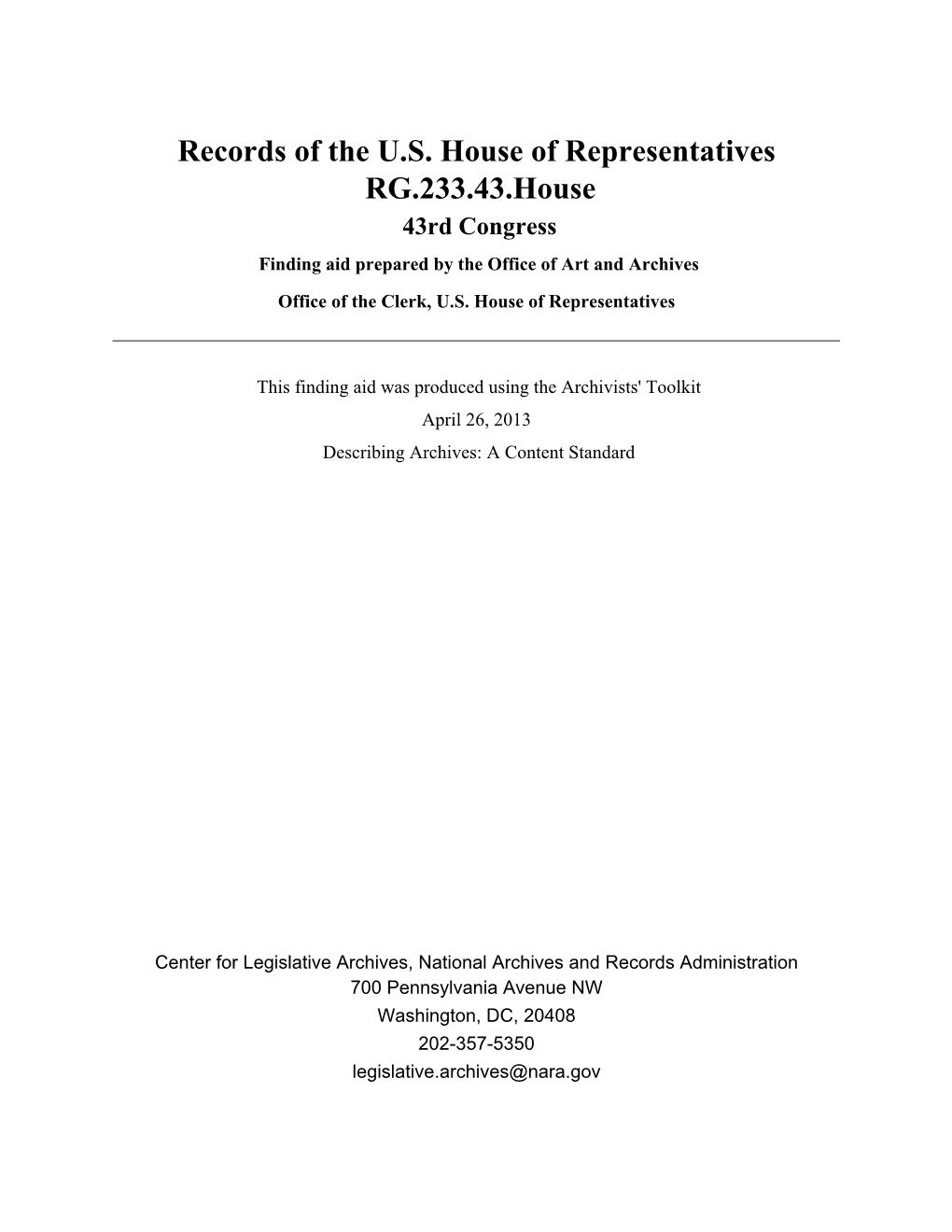 Records of the U.S. House of Representatives RG.233.43.House 43Rd Congress Finding Aid Prepared by the Office of Art and Archives