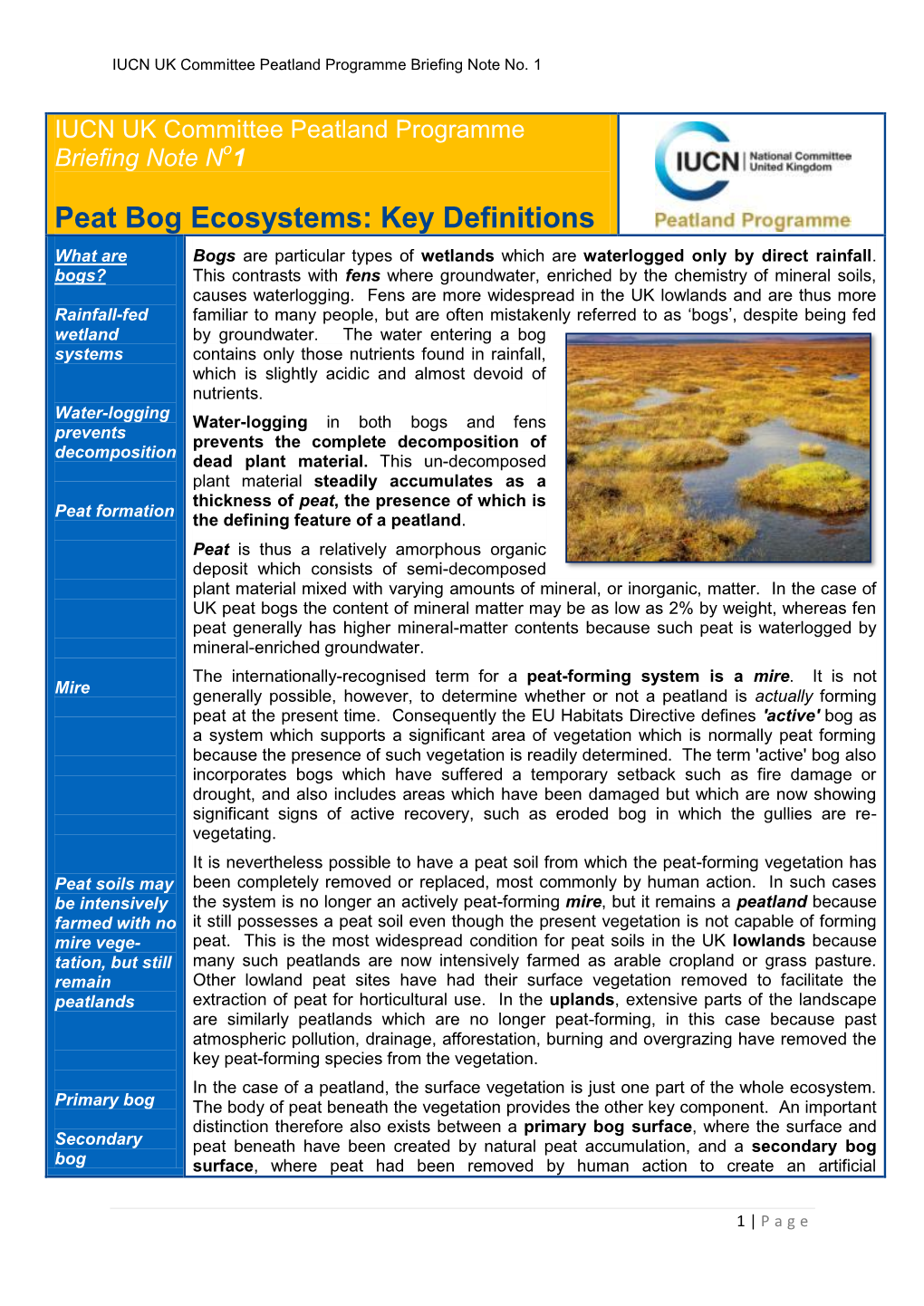 Peat Bog Ecosystems: Key Definitions What Are Bogs Are Particular Types of Wetlands Which Are Waterlogged Only by Direct Rainfall