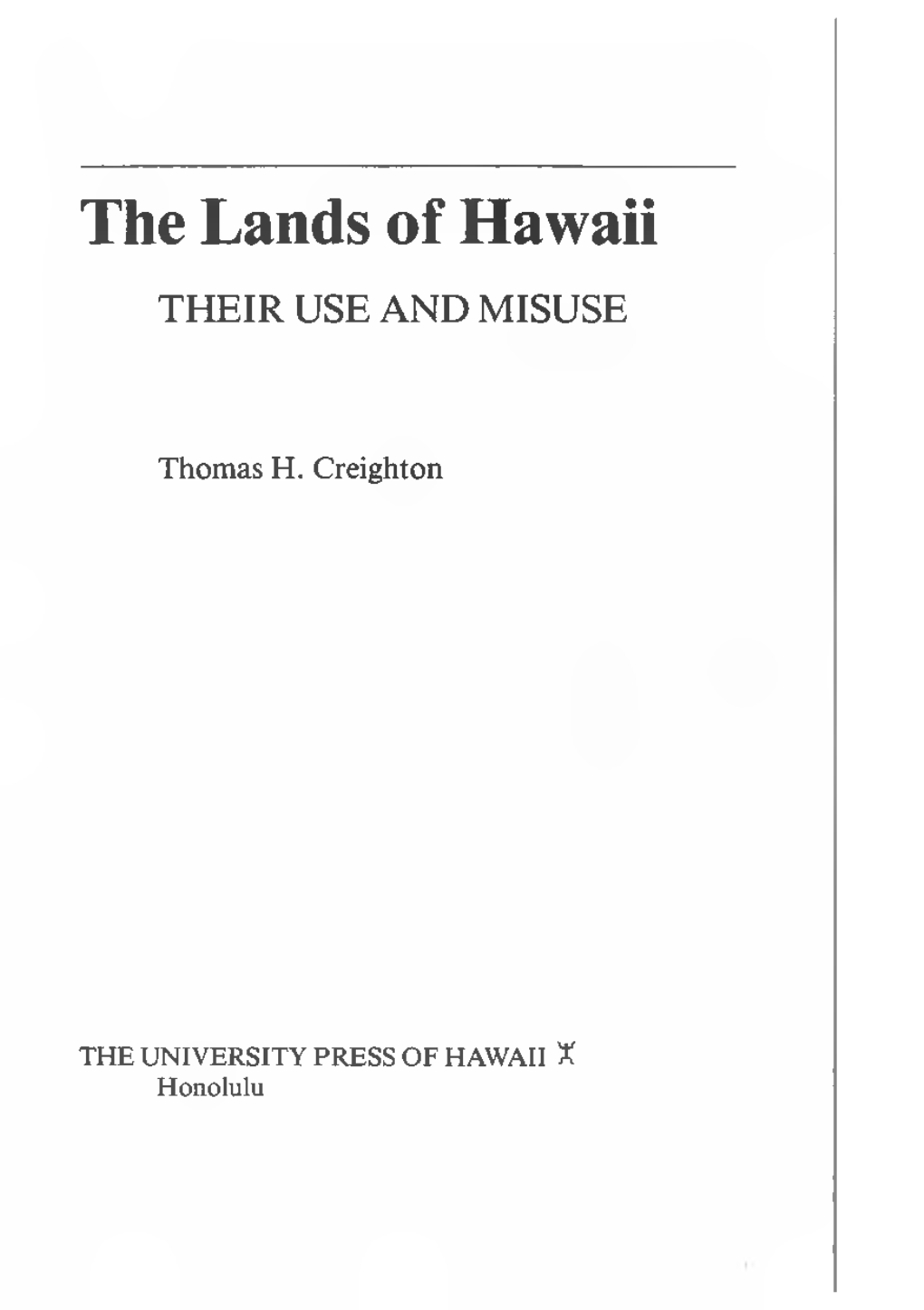 The Lands of Hawaii THEIR USE and MISUSE