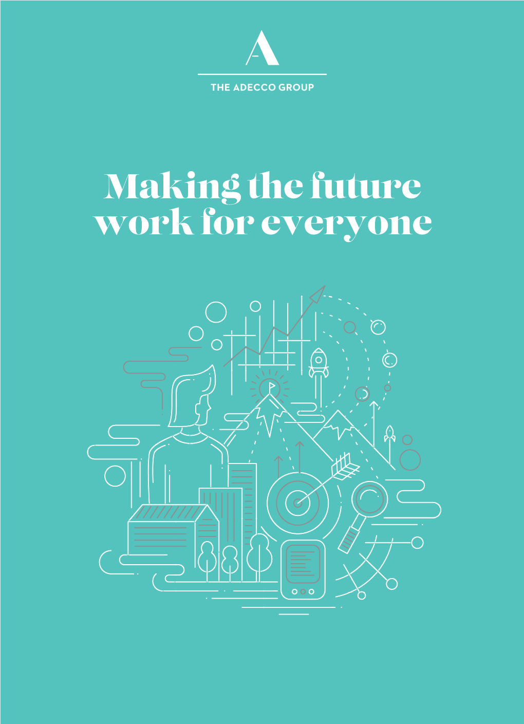 Making the Future Work for Everyone 2017 HIGHLIGHTS