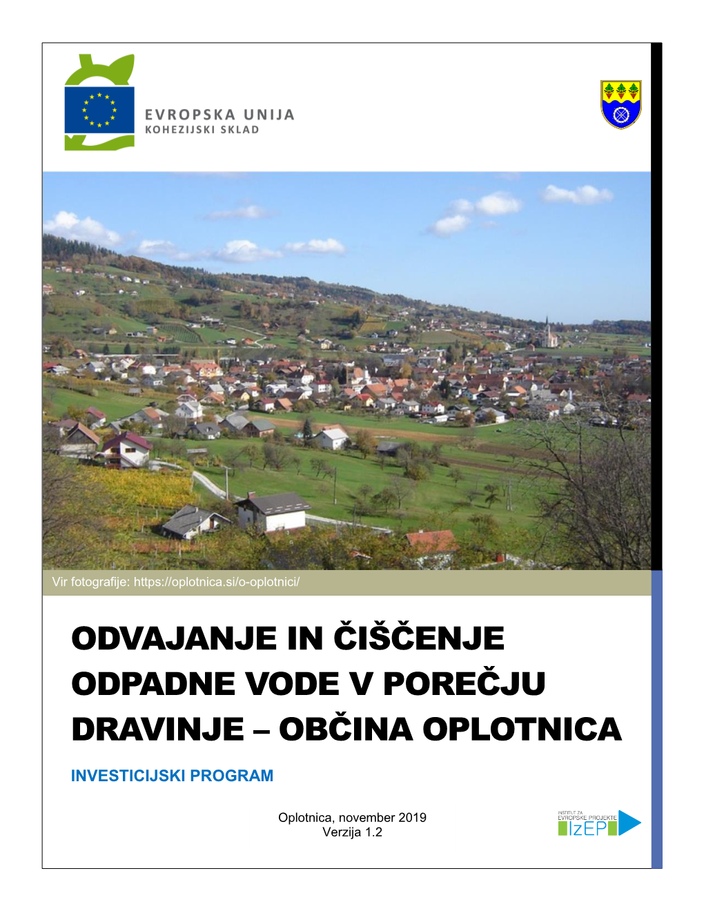 Odvajanje in Čiščenje Odpadne Vode V Porečju Dravinje – Občina Oplotnica