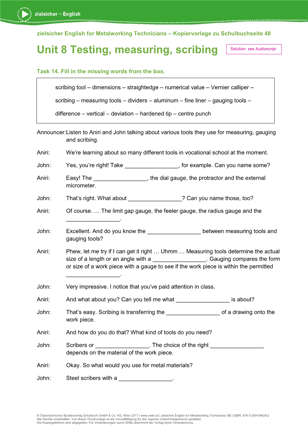 Unit 8 Testing, Measuring, Scribing Solution: See Audioscript