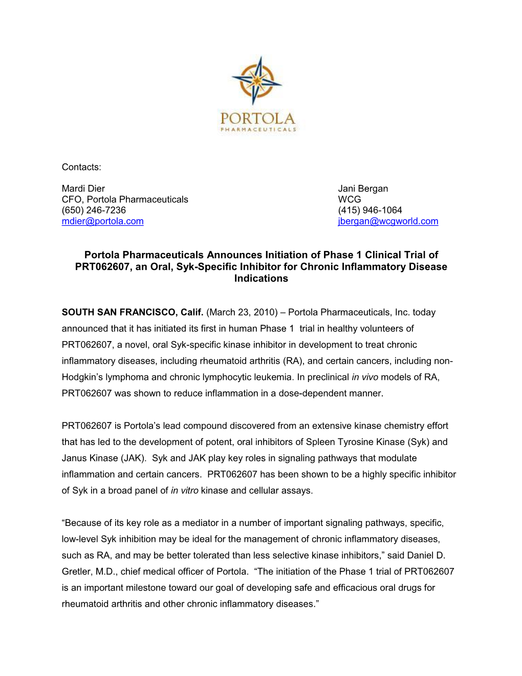 Portola Pharmaceuticals Announces Initiation of Phase 1 Clinical Trial of PRT062607, an Oral, Syk-Specific Inhibitor for Chronic Inflammatory Disease Indications