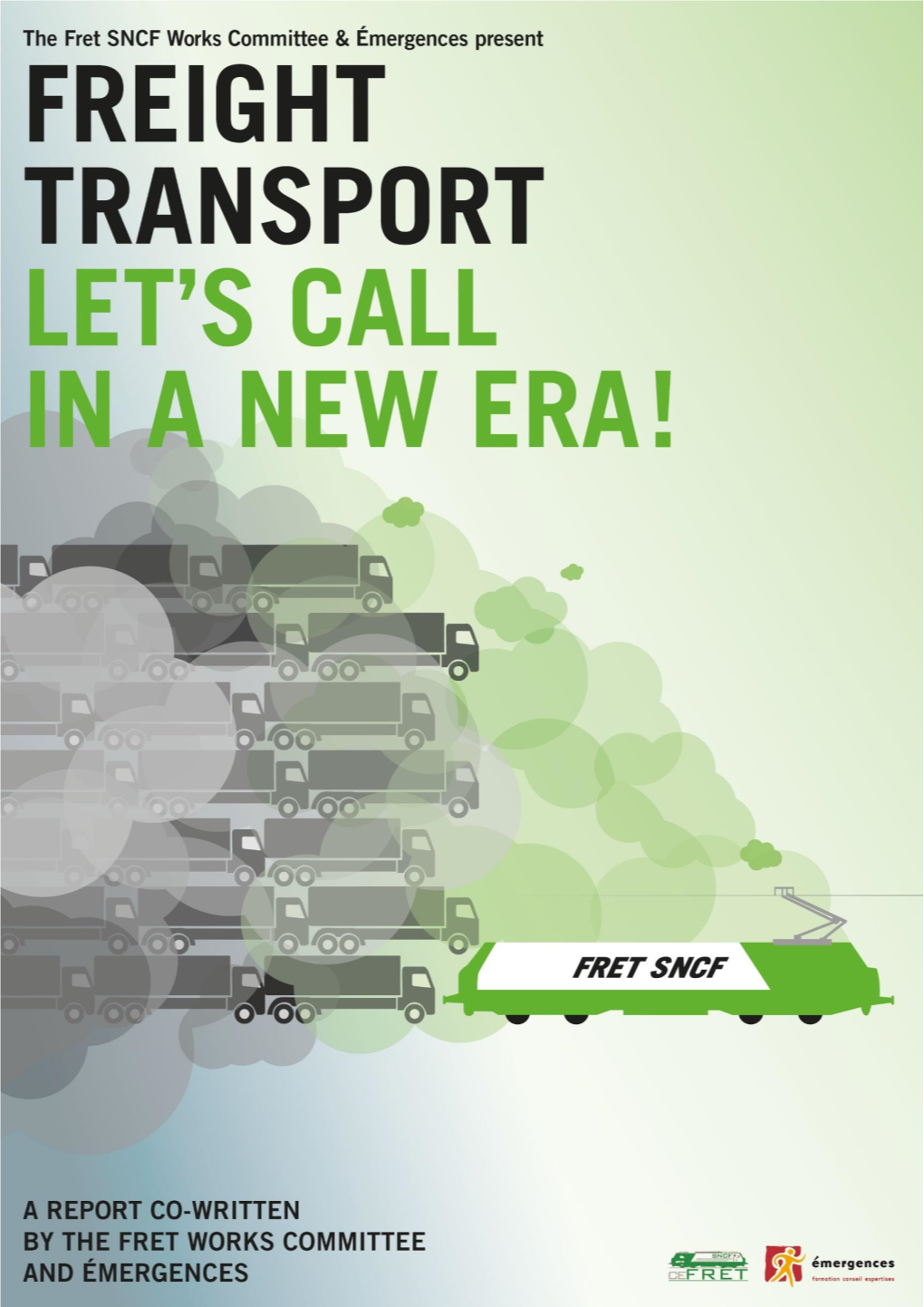 Freight Transport Let's Call in a New Era !