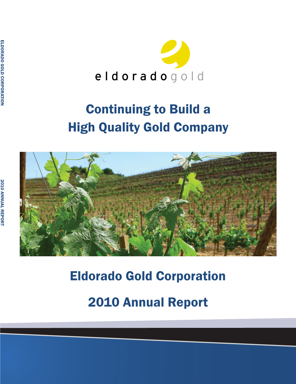 ELDORADO GOLD 2010 Annual Report 3 Letter to Shareholders