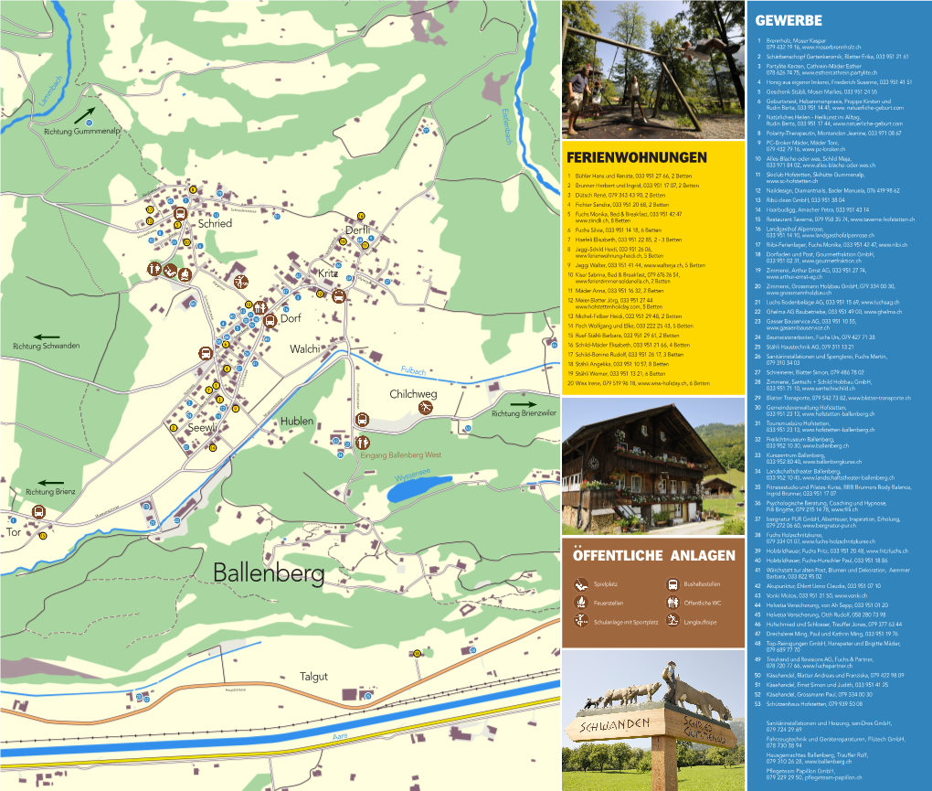 Ballenberg.Ch 24 14 Museumsstrasse Richtung Brienzwiler 31 Tourismusbüro Hofstetten, Hublen 2 Seewli 53 033 951 23 13