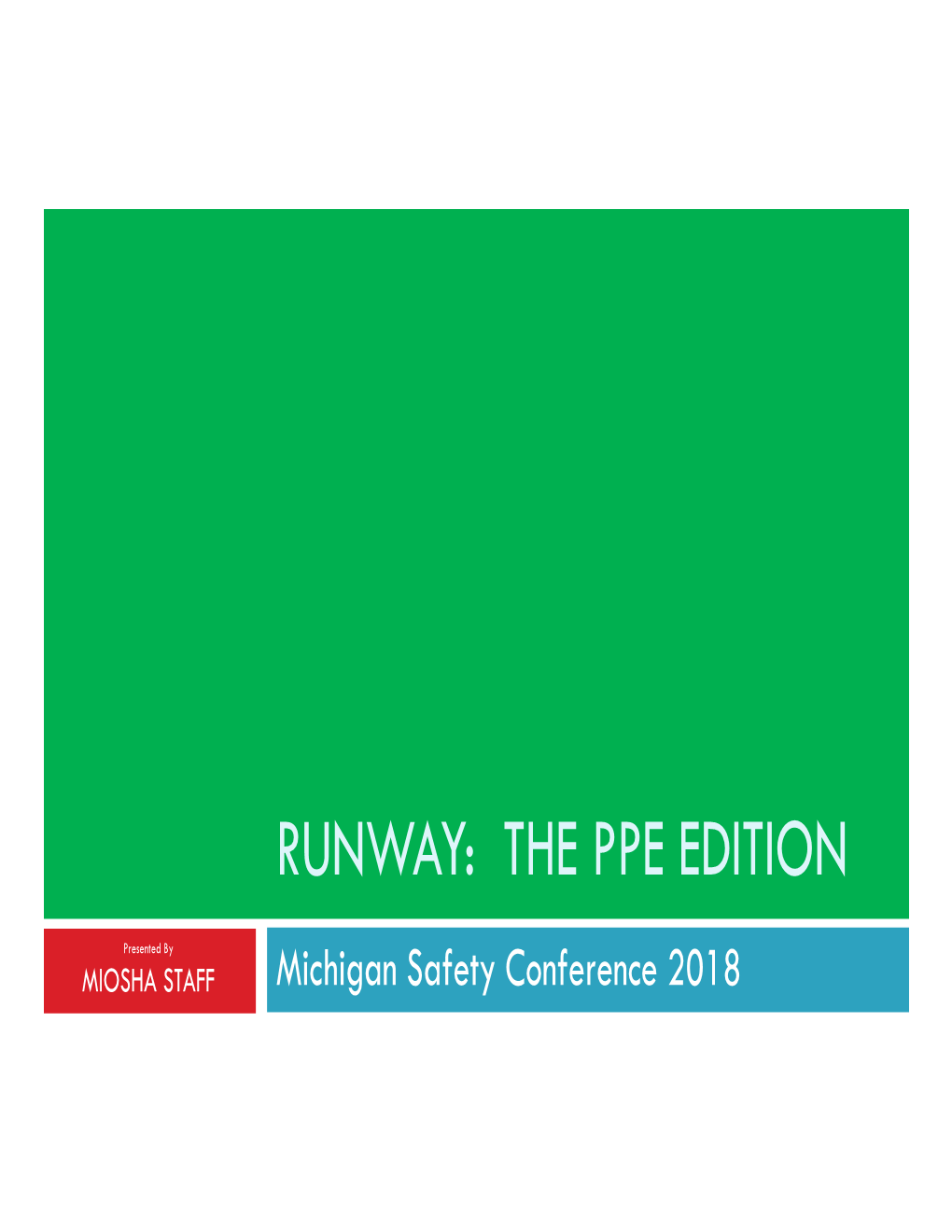 Runway: the Ppe Edition