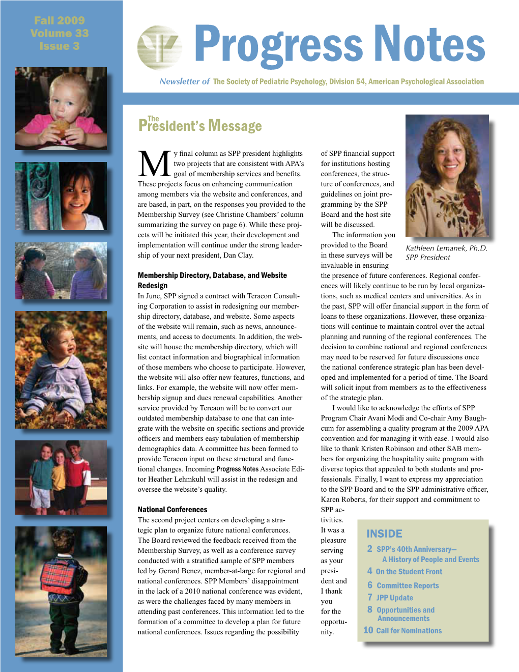 Fall 2009 Volume 33 Issue 3 Progress Notes Newsletter of the Society of Pediatric Psychology, Division 54, American Psychological Association