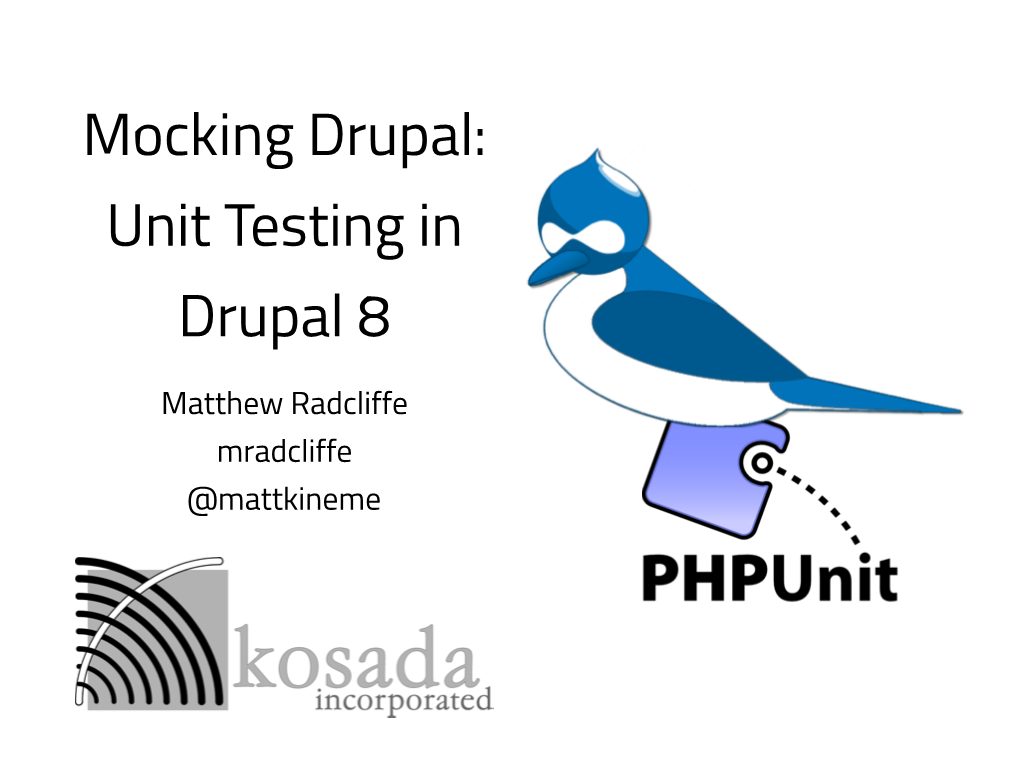 Mocking Drupal: Unit Testing in Drupal 8