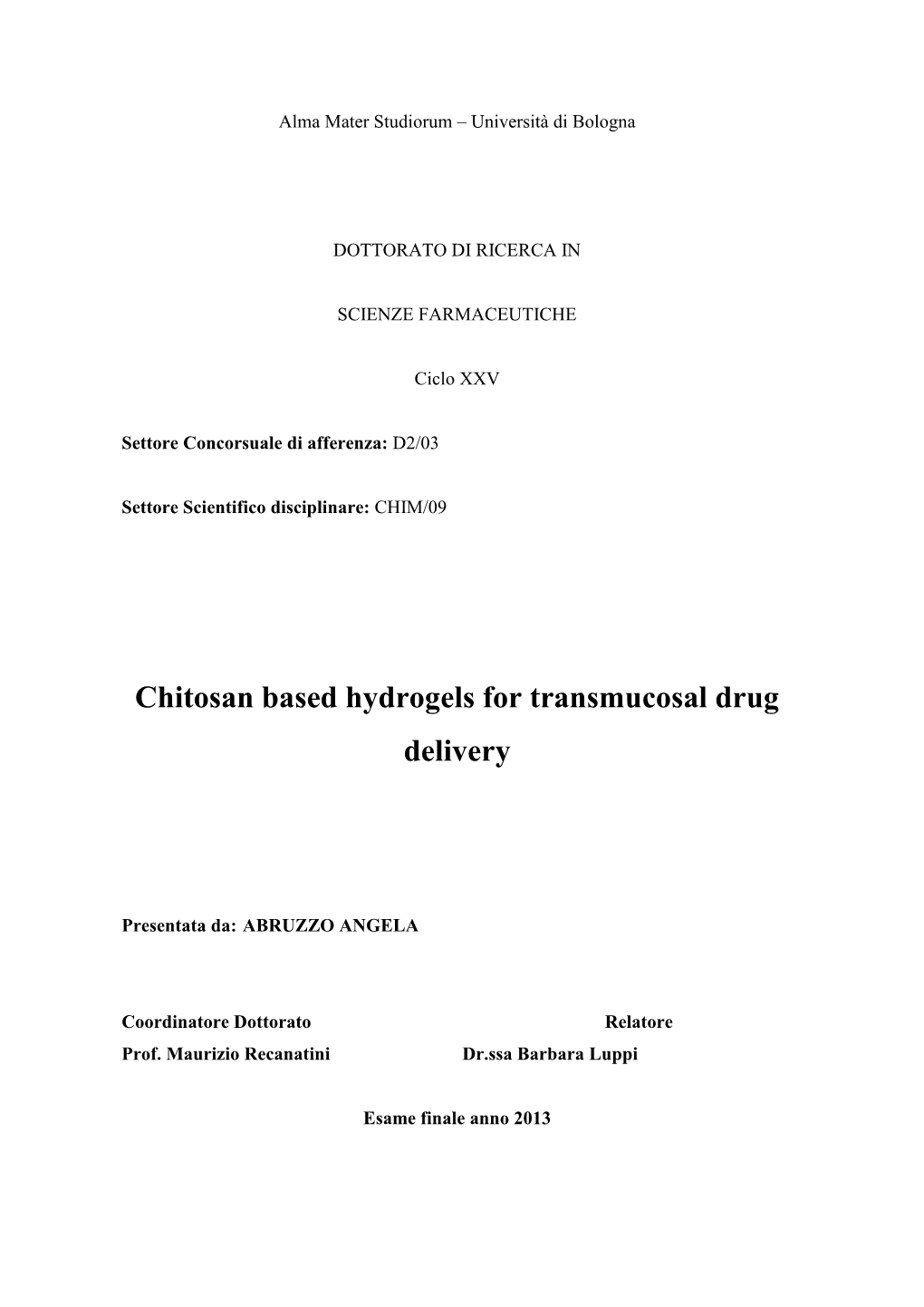 Chitosan Based Hydrogels for Transmucosal Drug Delivery