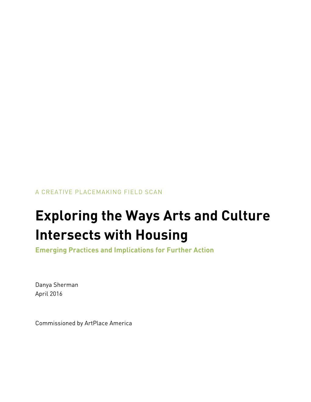 Exploring the Ways Arts and Culture Intersects with Housing Emerging Practices and Implications for Further Action