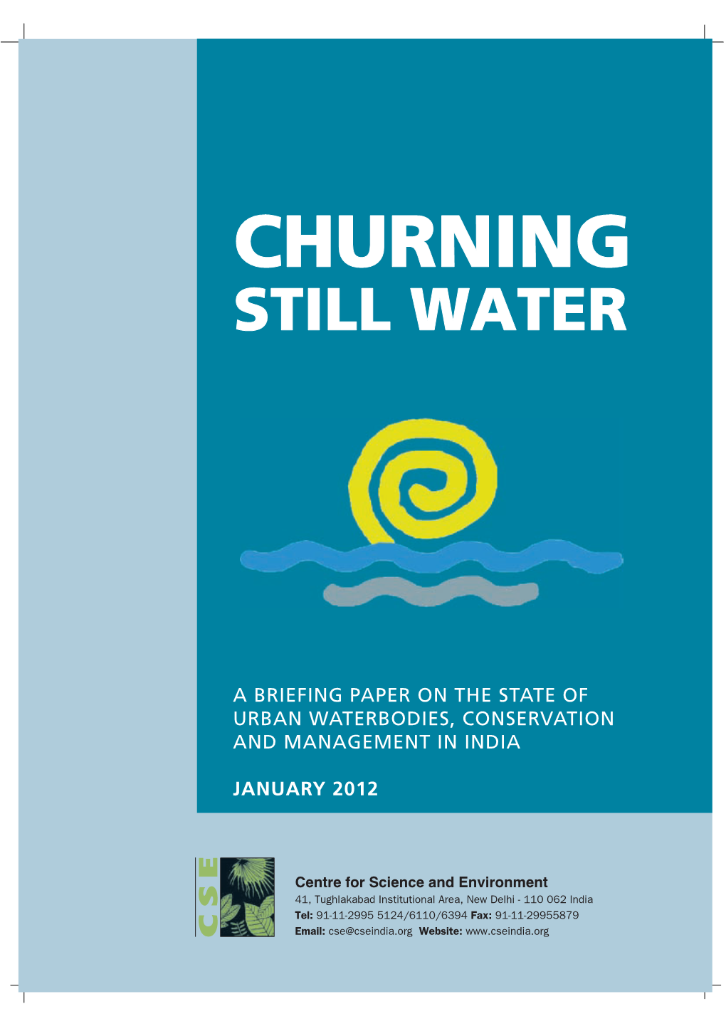 Churning Still Water