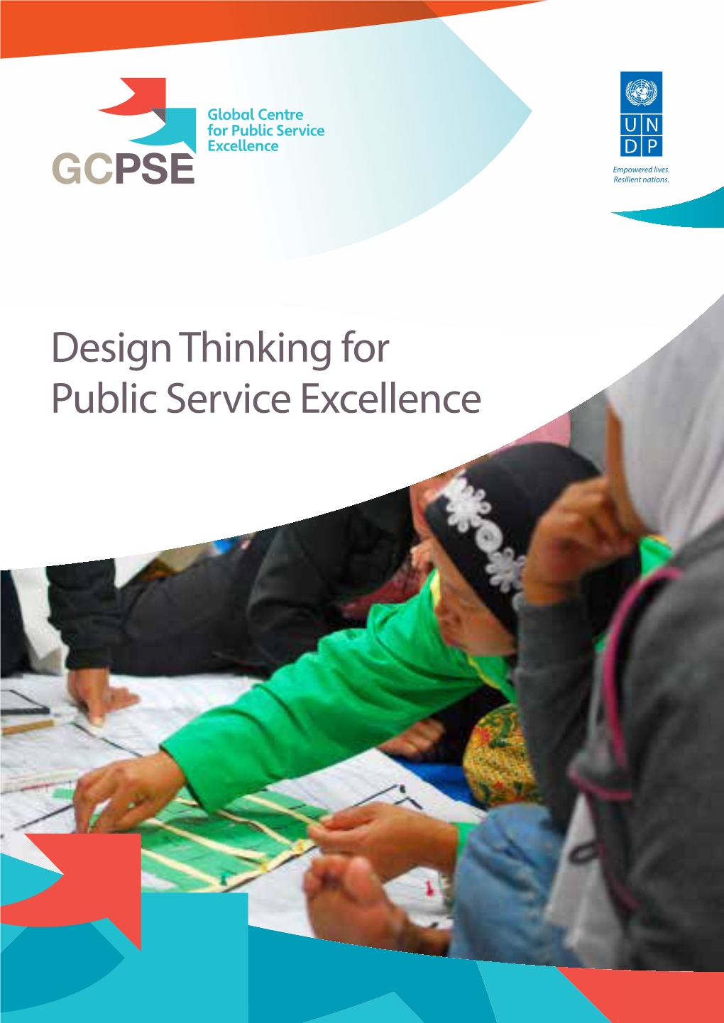 Design Thinking for Public Service Excellence Author: Lorenzo Allio