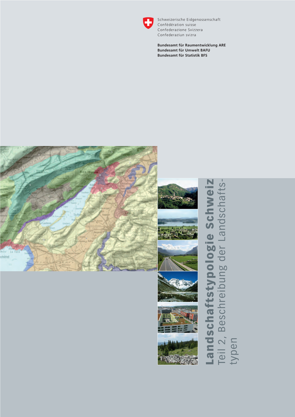 Landschaftstypologie Schweiz Teil 2: Beschreibung Der Landschaftstypen