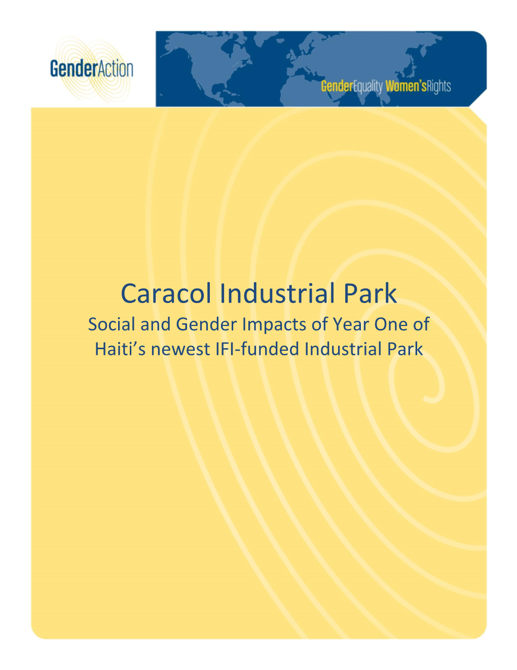 Caracol Industrial Park Social and Gender Impacts of Year One of Haiti’S Newest IFI-Funded Industrial Park