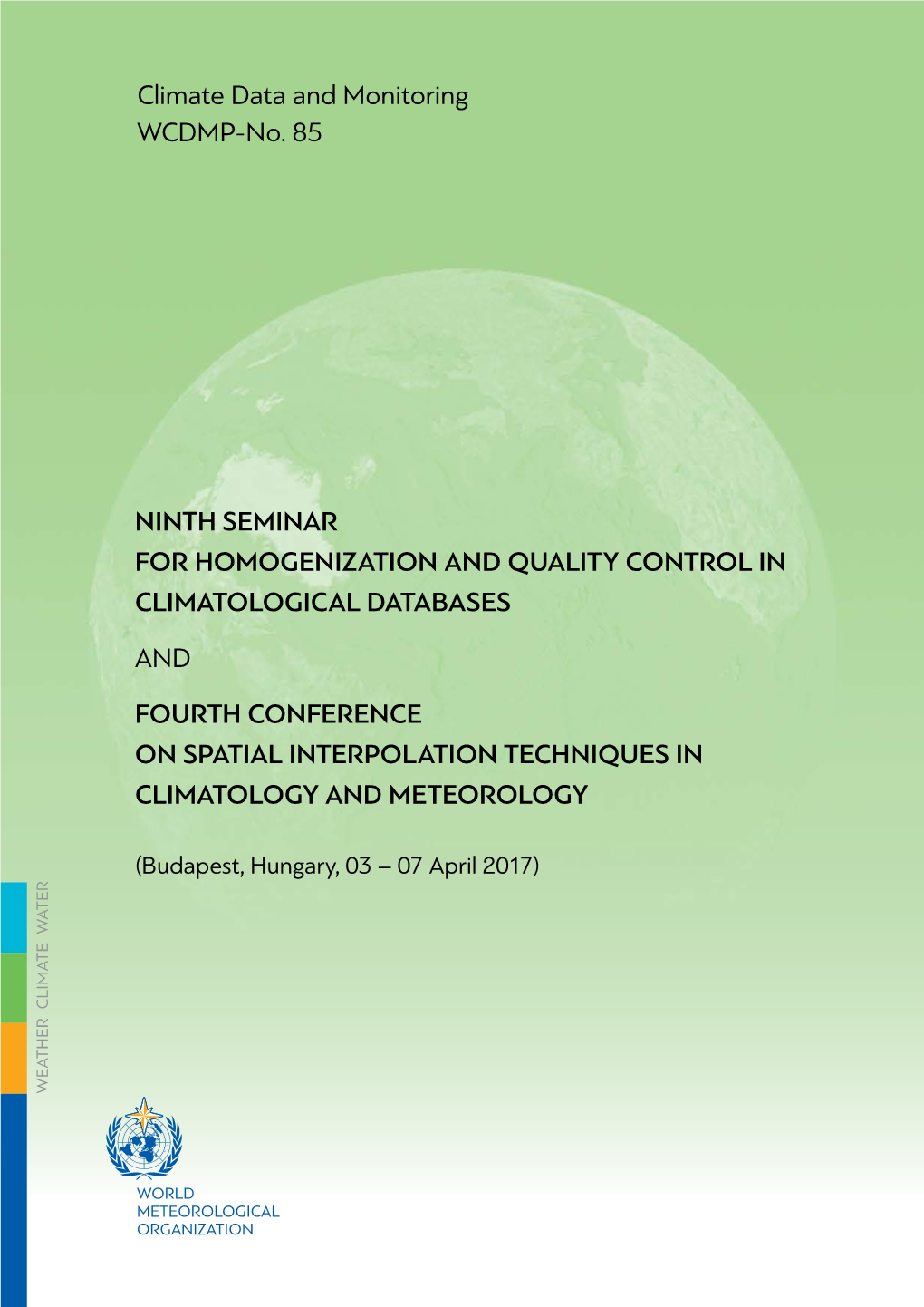 WCDMP, 85. Ninth Seminar for Homogenization and Quality