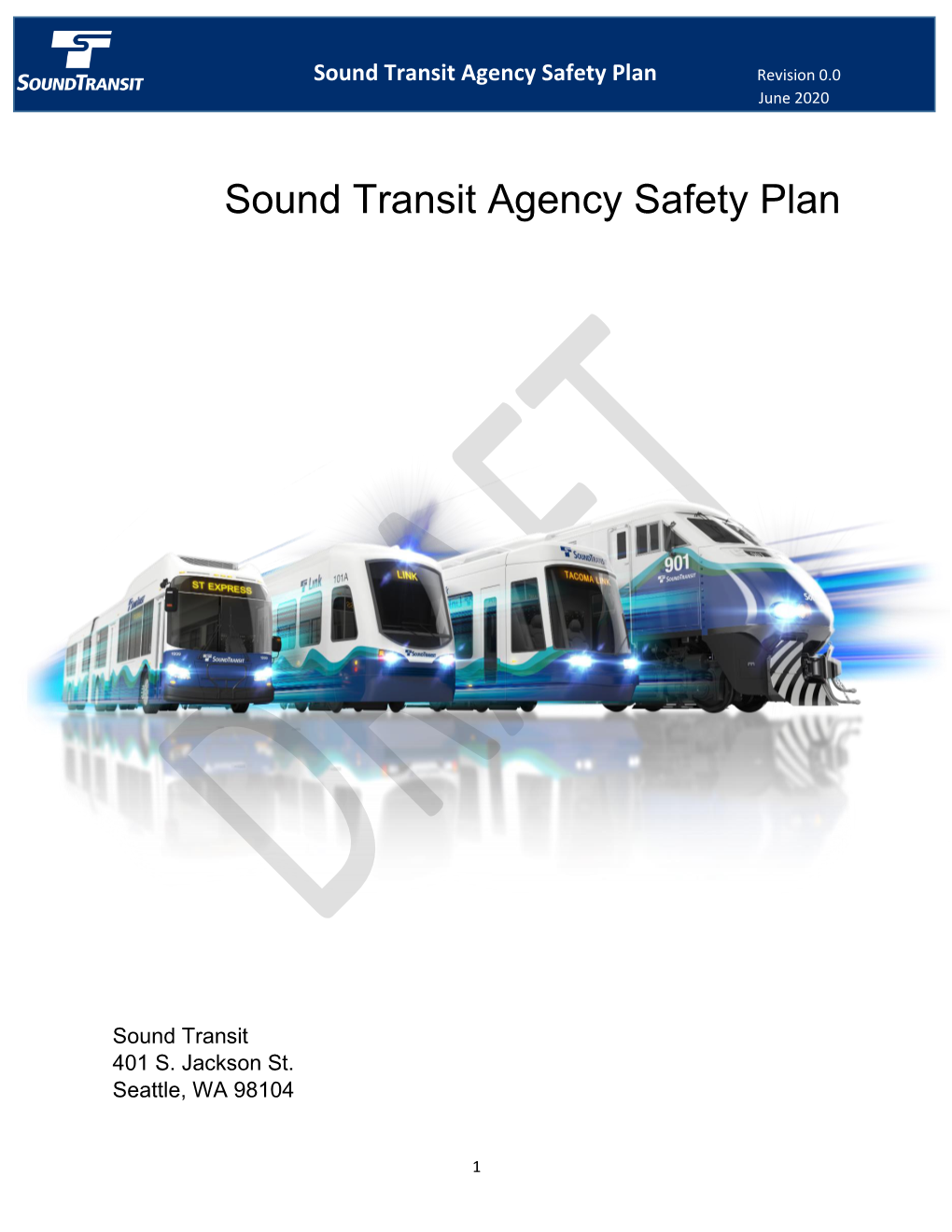 Sound Transit Agency Safety Plan Revision 0.0 June 2020