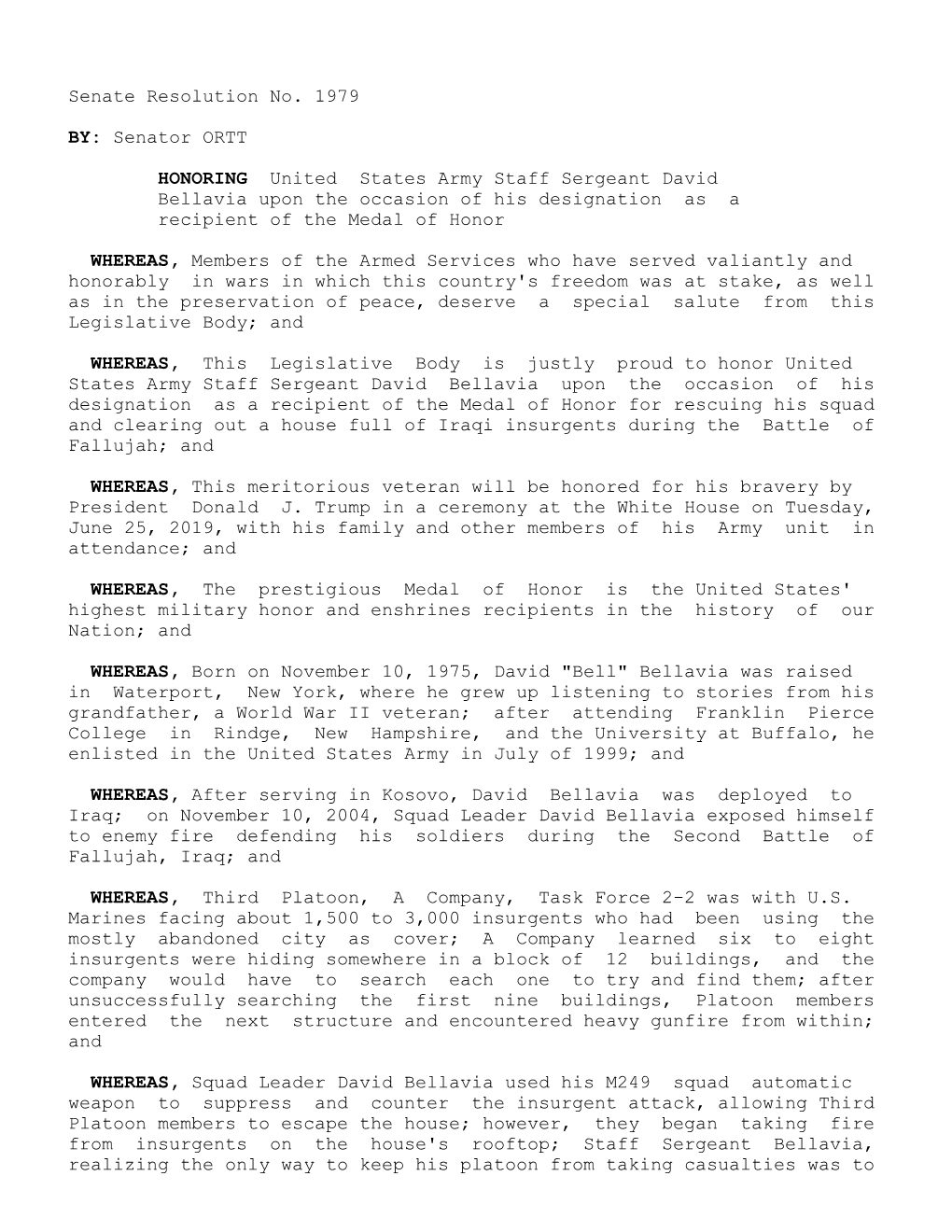 Senate Resolution No. 1979 Senator ORTT BY: United States Army Staff Sergeant David HONORING Bellavia Upon the Occasion Of