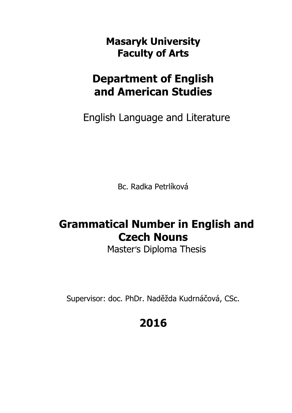 Grammatical Number in English and Czech Nouns Master’S Diploma Thesis