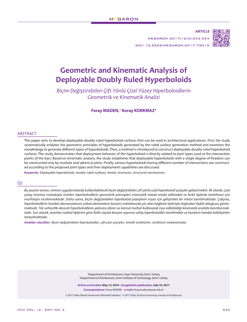 Geometric and Kinematic Analysis of Deployable Doubly Ruled Hyperboloids Biçim Değiştirebilen Çift Yönlü Çizel Yüzey Hiperboloidlerin Geometrik Ve Kinematik Analizi