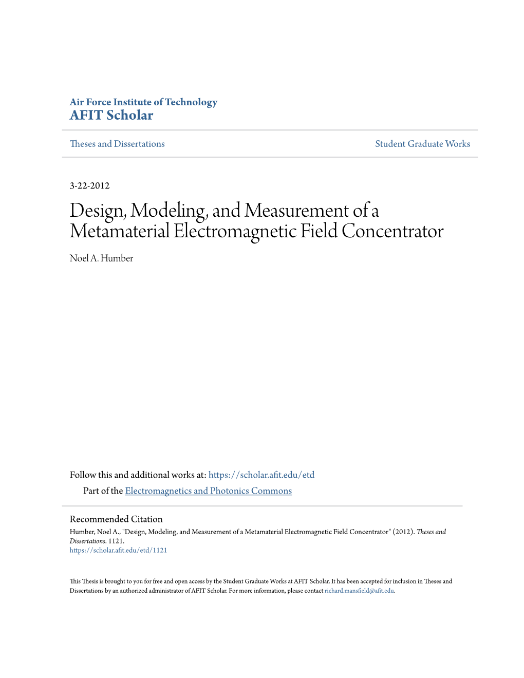 Design, Modeling, and Measurement of a Metamaterial Electromagnetic Field Concentrator Noel A