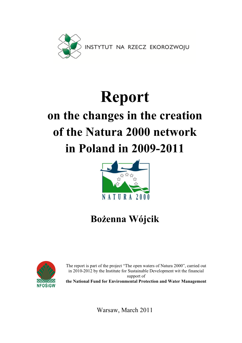 Report on the Changes in the Creation of the Natura 2000 Network in Poland in 2009-2011 Bożenna Wójcik