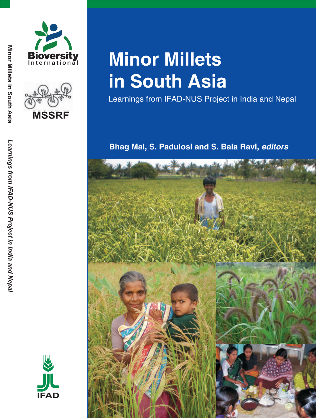 Minor Millets in South Asia: Learnings from IFAD-NUS Project in India and Nepal