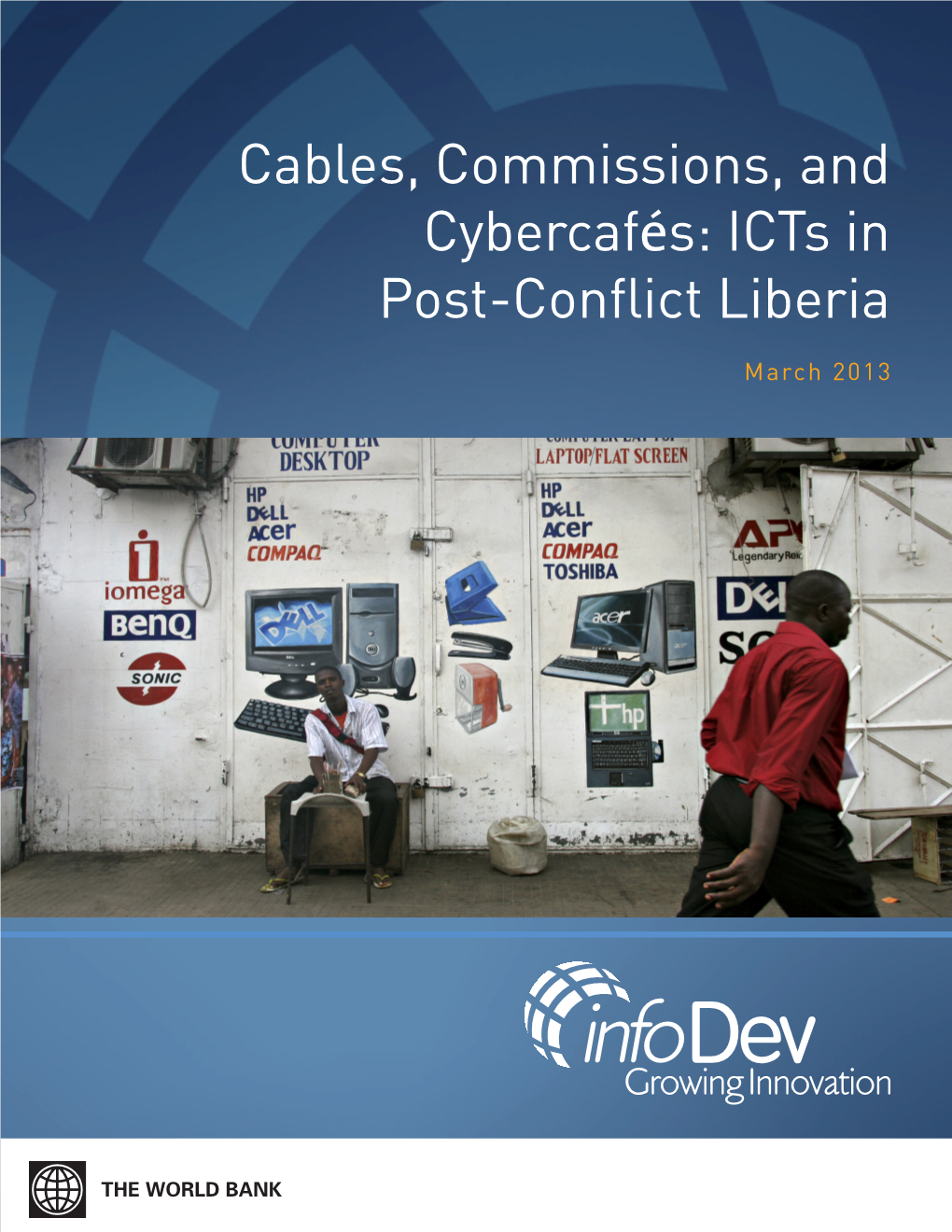 Cables, Commissions, and Cybercafés: Icts in Post-Conflict Liberia