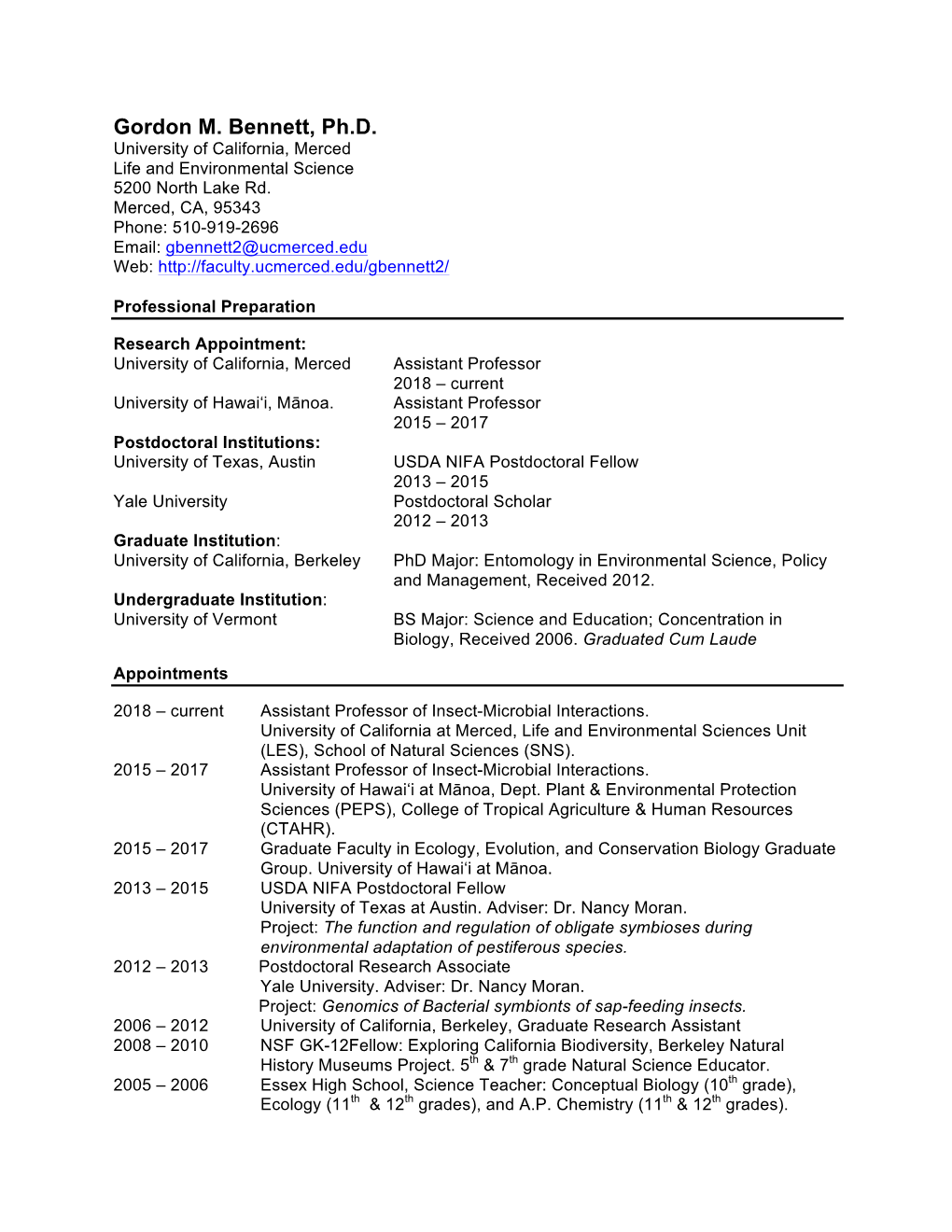 Gordon M. Bennett, Ph.D. University of California, Merced Life and Environmental Science 5200 North Lake Rd