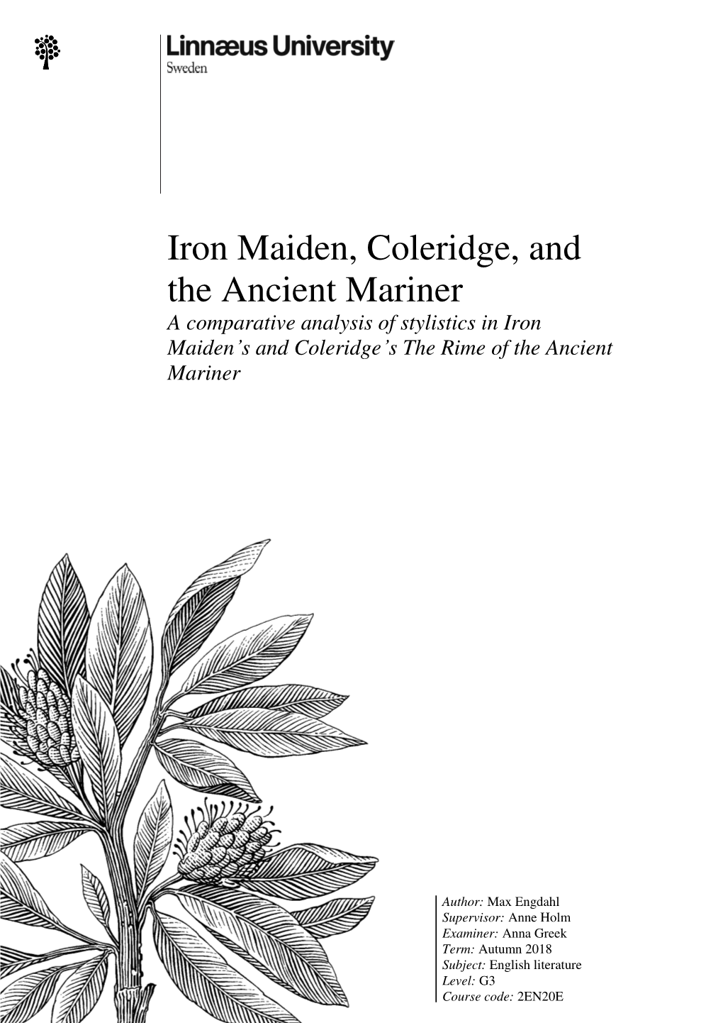 Iron Maiden, Coleridge, and the Ancient Mariner a Comparative Analysis of Stylistics in Iron Maiden’S and Coleridge’S the Rime of the Ancient Mariner