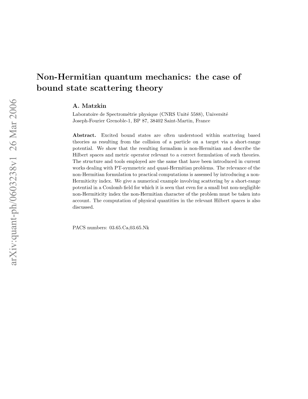 Non-Hermitian Quantum Mechanics: the Case of Bound State Scattering Theory 2