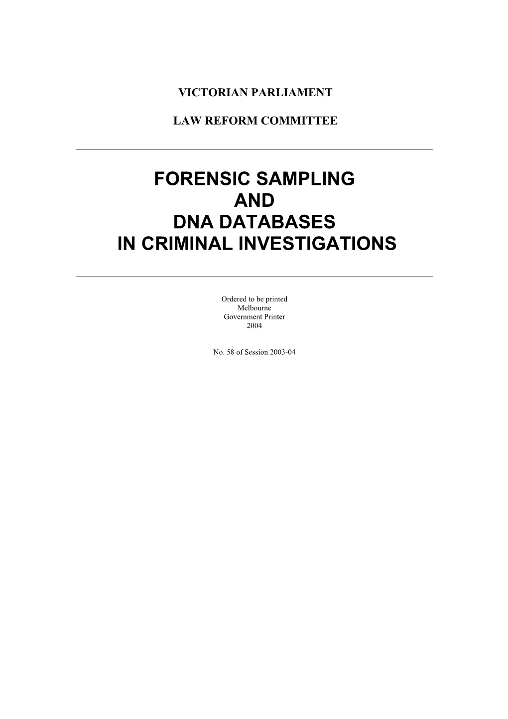 Forensic Sampling and Dna Databases in Criminal Investigations