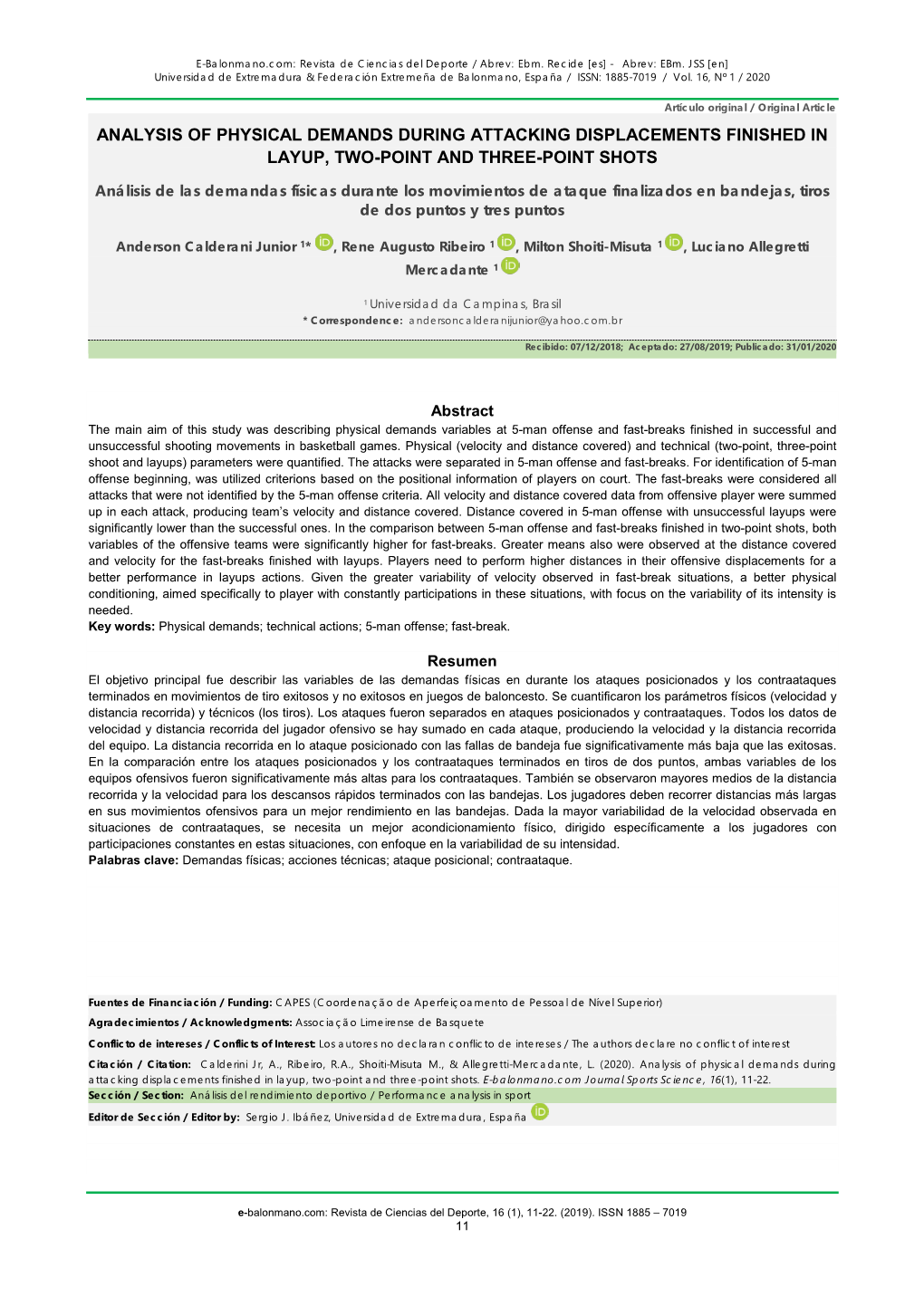 Analysis of Physical Demands During Attacking Displacements Finished in Layup, Two-Point and Three-Point Shots