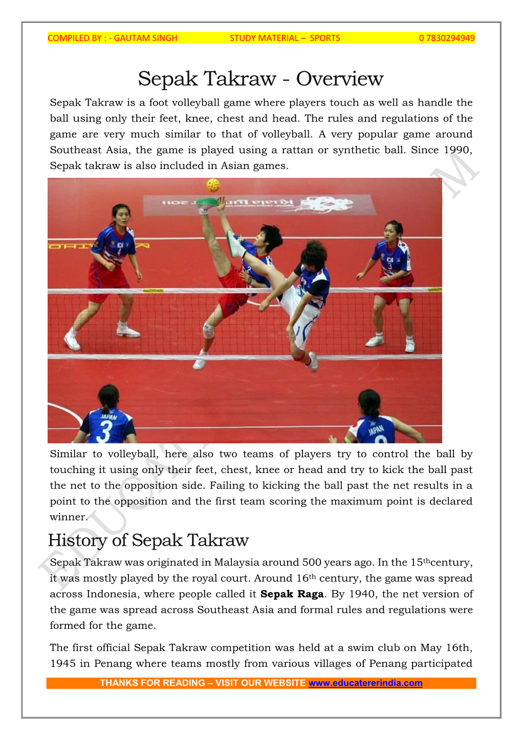 Sepak Takraw - Overview Sepak Takraw Is a Foot Volleyball Game Where Players Touch As Well As Handle the Ball Using Only Their Feet, Knee, Chest and Head