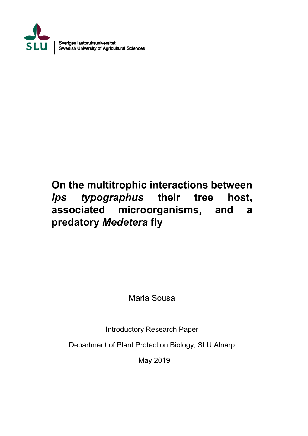 On the Multitrophic Interactions Between Ips Typographus Their Tree Host, Associated Microorganisms, and a Predatory Medetera Fly