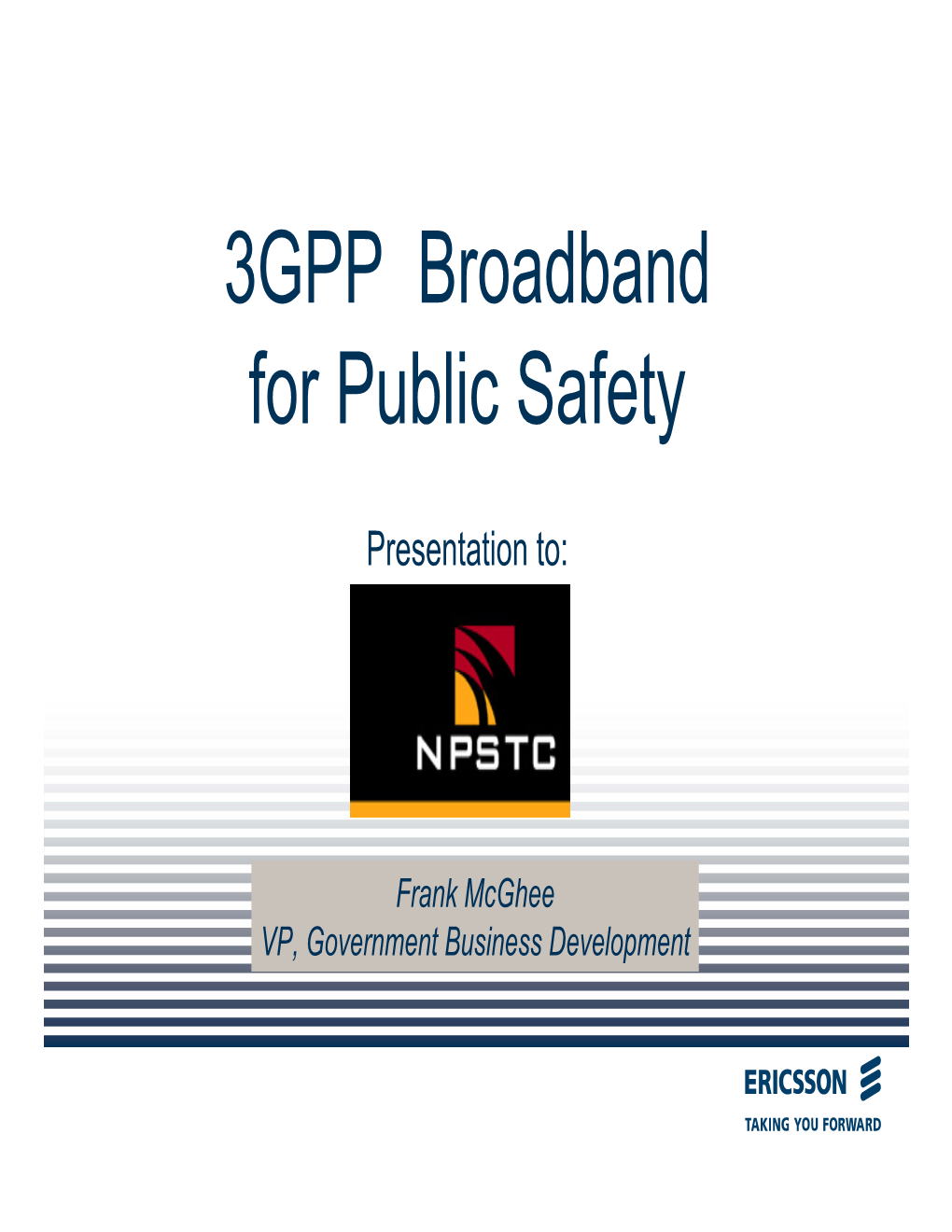 3GPP Broadband for Public Safety