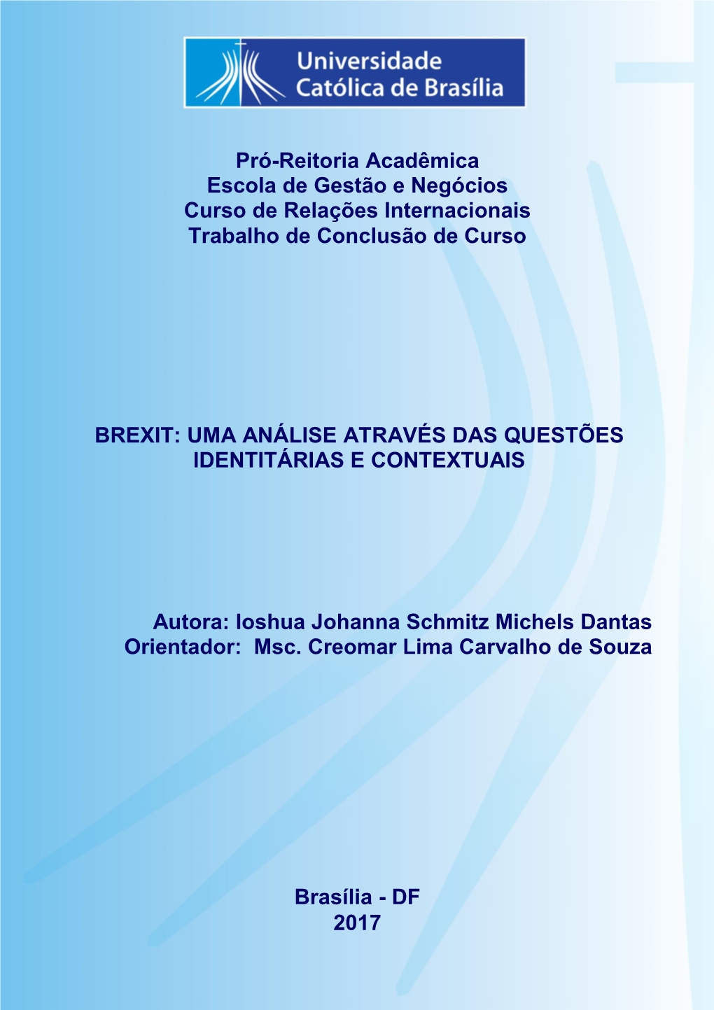 Pró-Reitoria Acadêmica Escola De Gestão E Negócios Curso De Relações Internacionais Trabalho De Conclusão De Curso